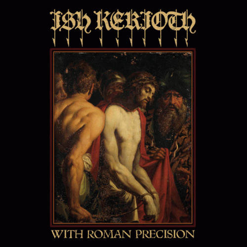 Ish Kerioth : With Roman Precision